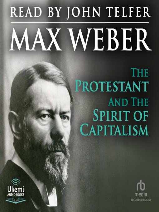 Title details for The Protestant Ethic and the Spirit of Capitalism by Max Weber - Available